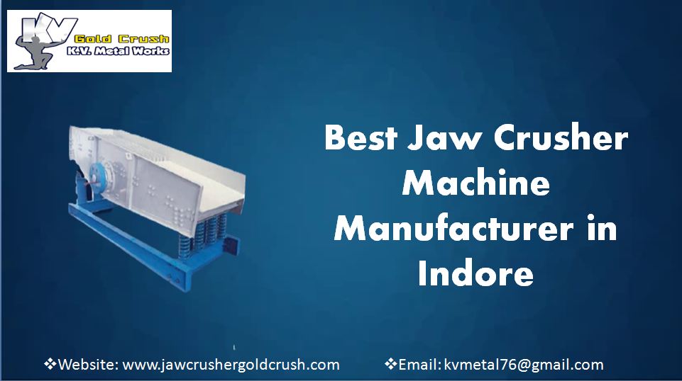 You are currently viewing Who is Best Jaw Crusher Machine Manufacturer in Indore? 2024