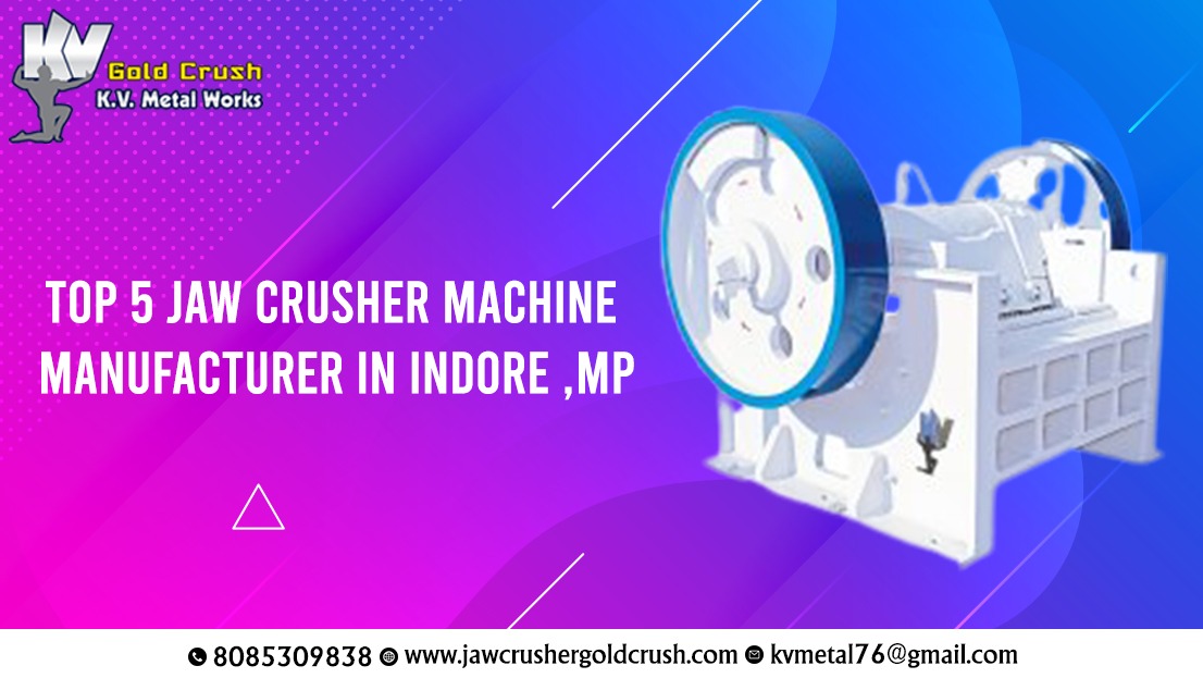 You are currently viewing Top 5 Jaw Crusher Machine Manufacturers in Indore, MP 2024