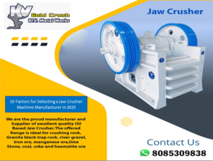 Read more about the article 10 Factors for Selecting a Jaw Crusher Machine Manufacturer in 2025