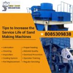 Maintenance Tips to Increase the Service Life of Sand Making Machines