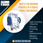 What is the Working Principle of a Double Toggle Jaw Crusher